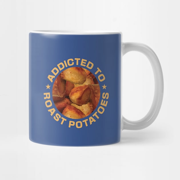 Addicted To Roast Potatoes by DPattonPD